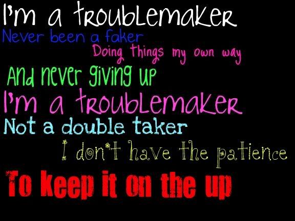 I'm a troublemaker Pictures, Images and Photos